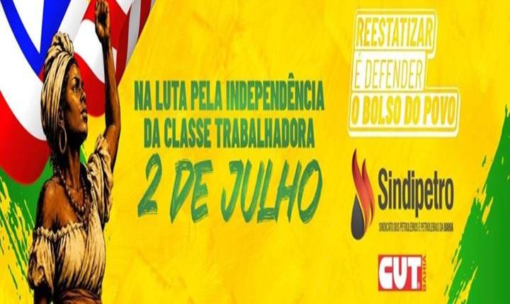 2 de Julho: Petroleiros fortalecem a campanha Reestatiza, Brasil!