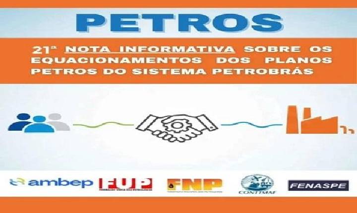 21ª Nota do Fórum em Defesa dos Participantes e Assistidos da Petros sobre os Equacionamentos dos Planos Petros do Sistema Petrobrás