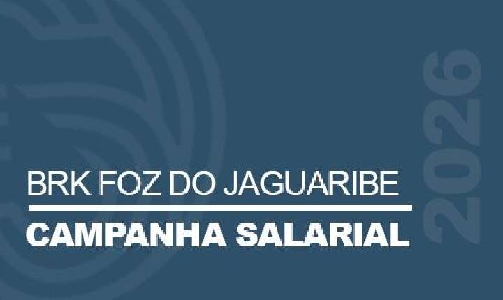 BRK Foz do Jaguaribe avança na campanha salarial e fica longe da expectativa