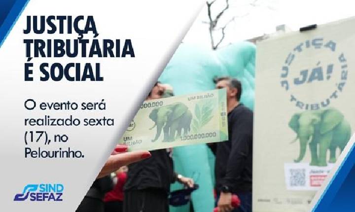Campanha em defesa da justiça tributária será lançada na Bahia nesta sexta (17)