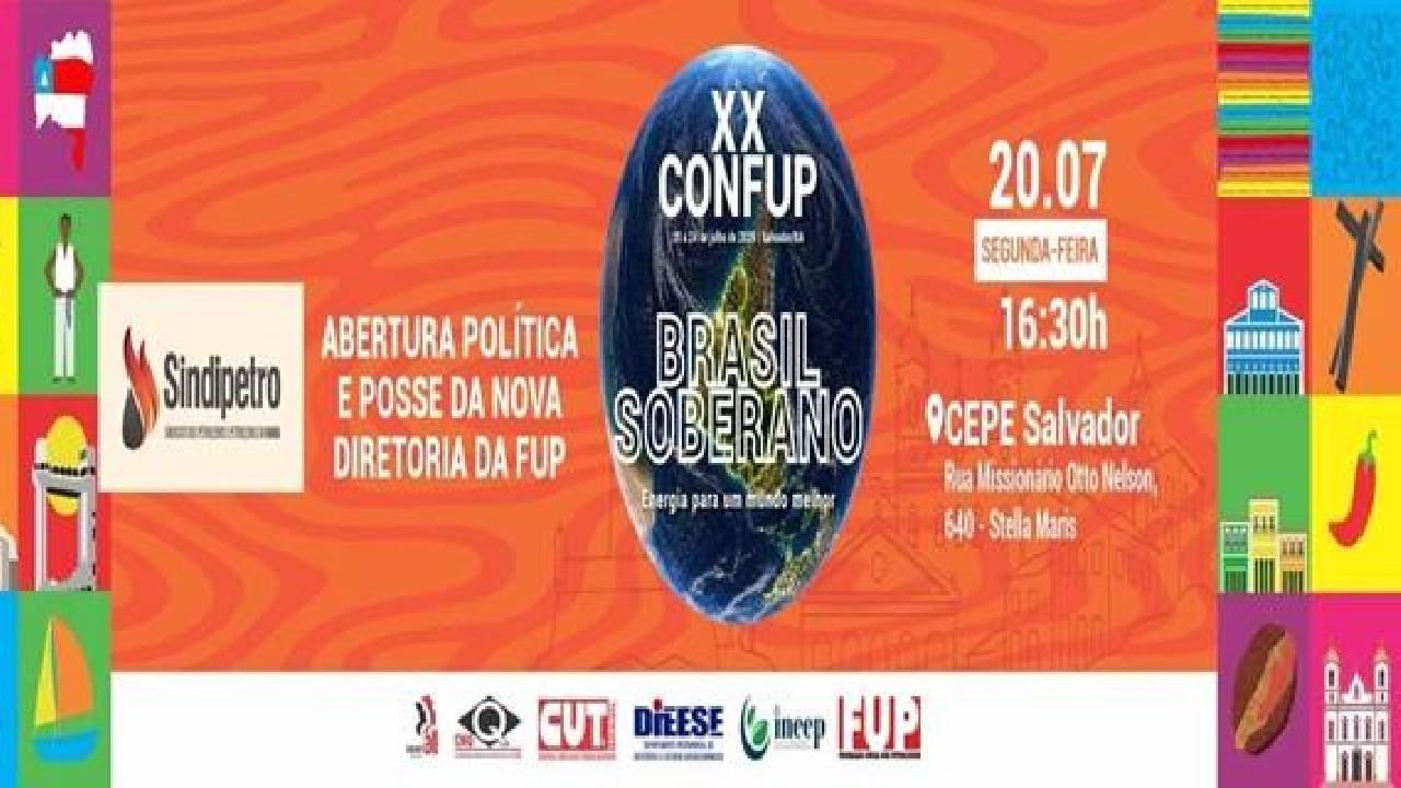 O Sindipetro Bahia convida associados e associadas para a Sessão Solene de Abertura do 20º CONFUP e a Cerimônia de Posse da nova Diretoria da FUP