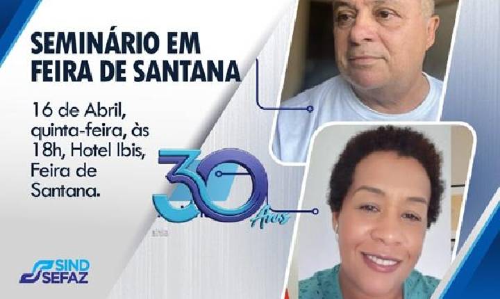 Sindsefaz promove seminário em Feira de Santana para debater desafios do sindicalismo