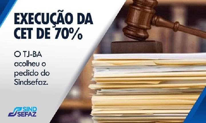 Vitória do Sindsefaz destrava execução da CET de 70% e impede que recurso paralise cumprimento da decisão