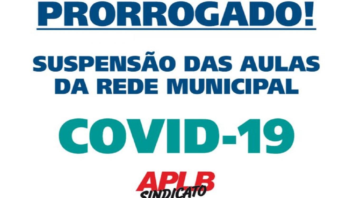 SUSPENSÃO DAS AULAS NA REDE MUNICIPAL É PRORROGADA ATÉ 15 DE JUNHO