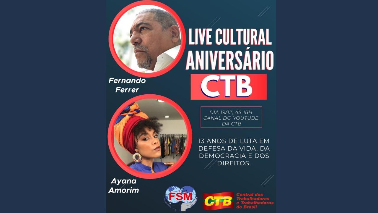 Live cultural neste sábado (19) comemora 13 anos da CTB