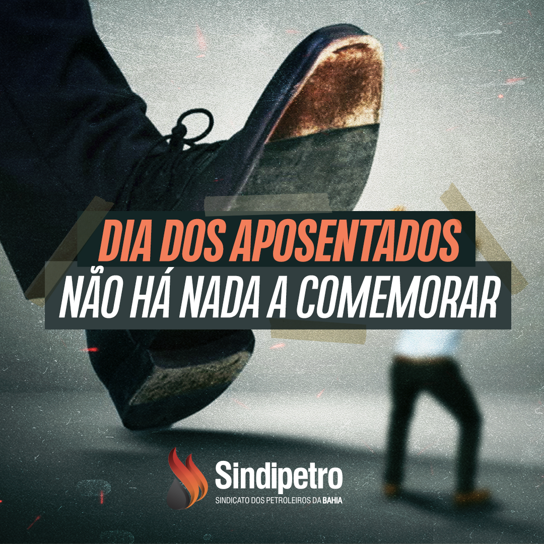 Dia dos Aposentados: não há nada a comemorar