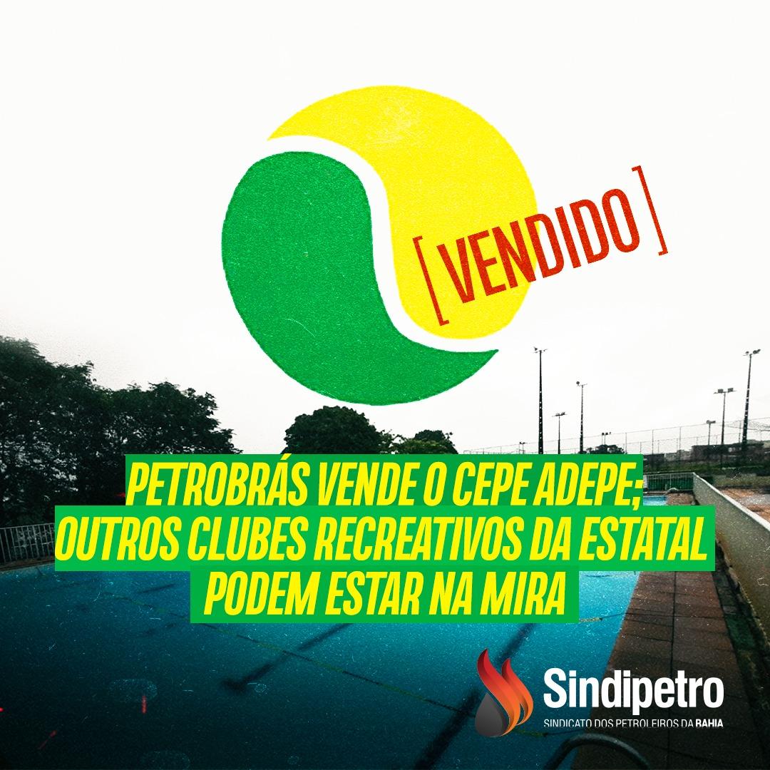 Petrobrás vende o Cepe ADEPE; outros clubes recreativos da estatal podem estar na mira