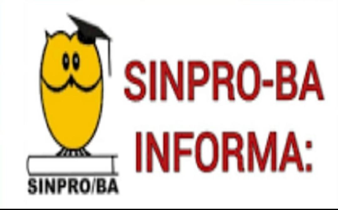 Atenção, Professoras e Professores, para a orientação do SINPRO-BA