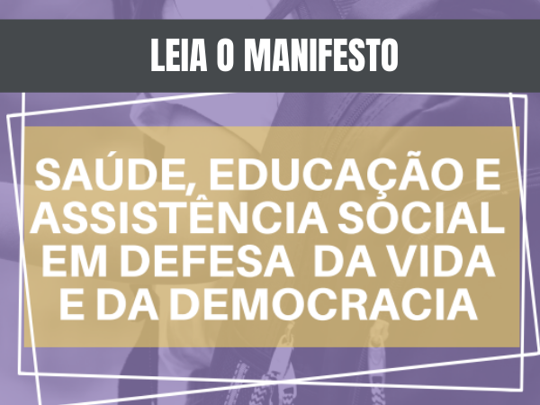 Manifesto saúde, educação e assistência social em defesa da vida e da democracia