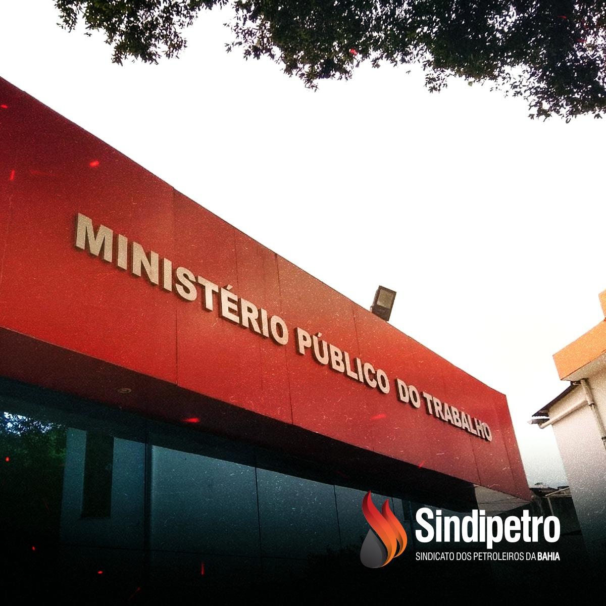 Sindipetro-Bahia denuncia Petrobrás no MPT