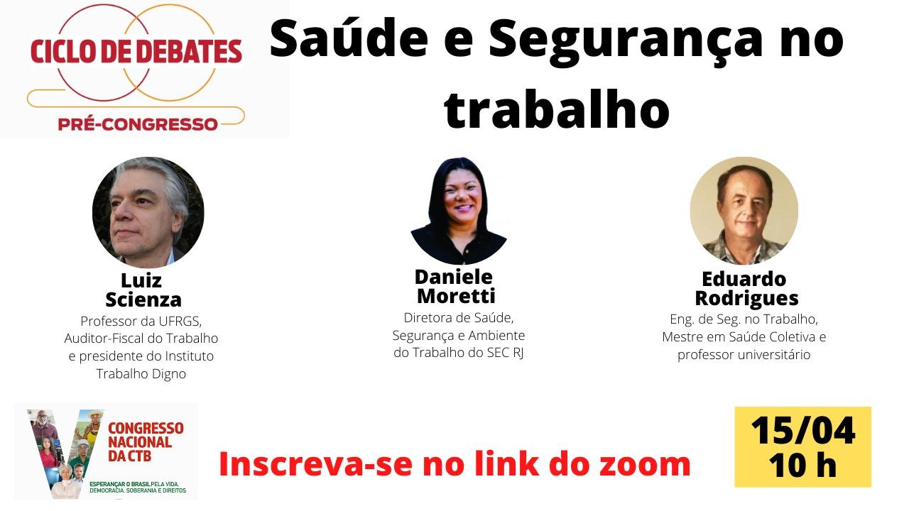 Com o tema Saúde e Segurança no Trabalho central destaca debates