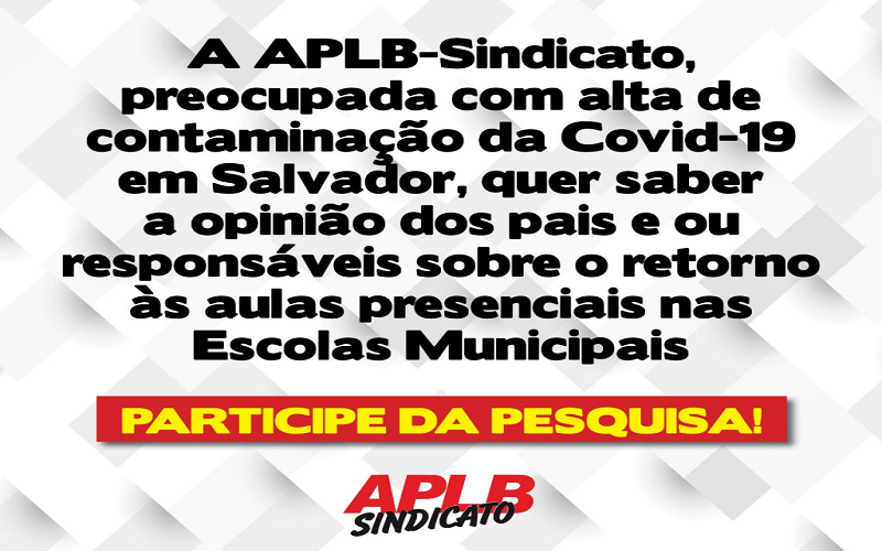 APLB realiza pesquisa com pai/mãe de alunos(as) sobre aulas presenciais