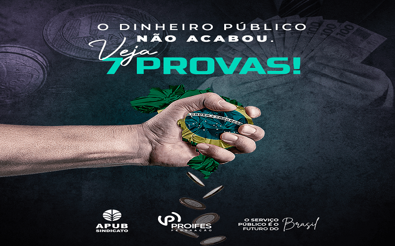 O dinheiro público NÃO acabou. Veja 7 provas!