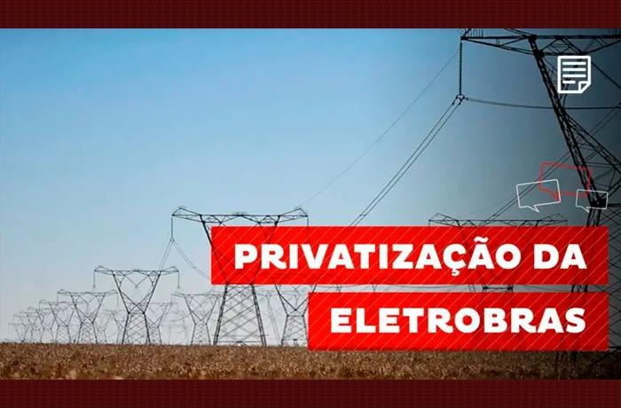 Câmara privatiza Eletrobras, criada há 50 anos como projeto de desenvolvimento