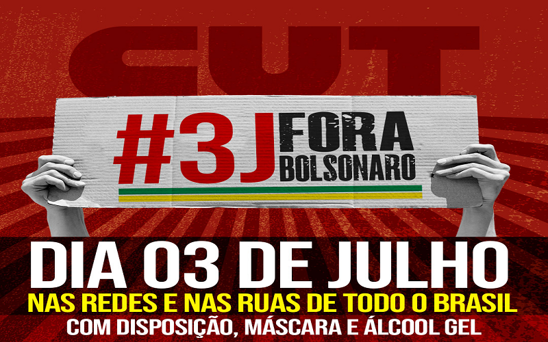 Central convoca mobilização popular para este sábado (3) pelo “Fora, Bolsonaro”