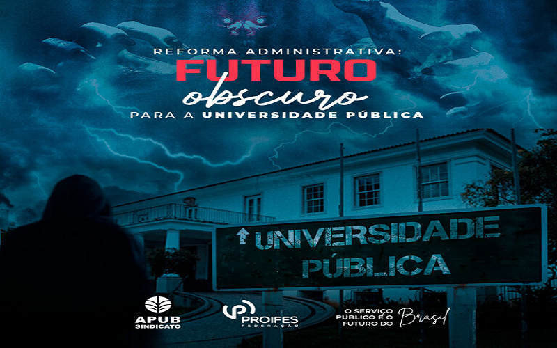Reforma Administrativa: Futuro obscuro para a Universidade Pública