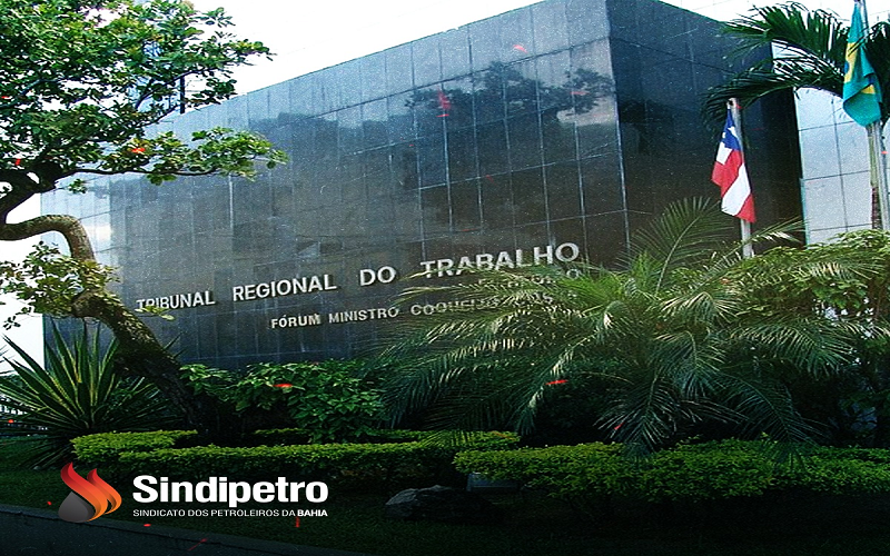 Em decisão de mérito, TRT reconhece fundamentos do Sindipetro Bahia e determina volta da margem de 13% nos descontos