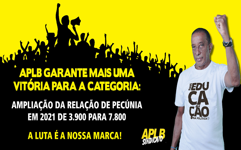 APLB consegue ampliar relação de concessões de pecúnia em 2021 de 3.900 para 7.800