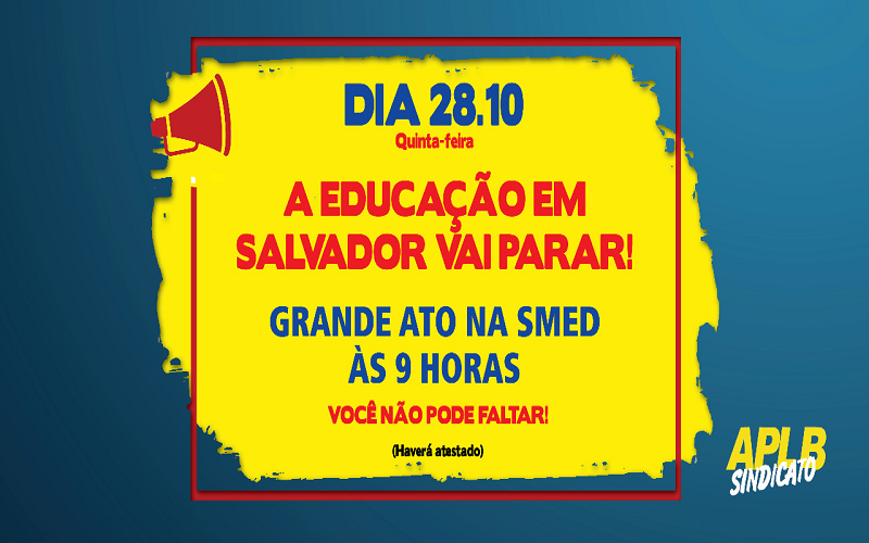 A educação em Salvador vai para!