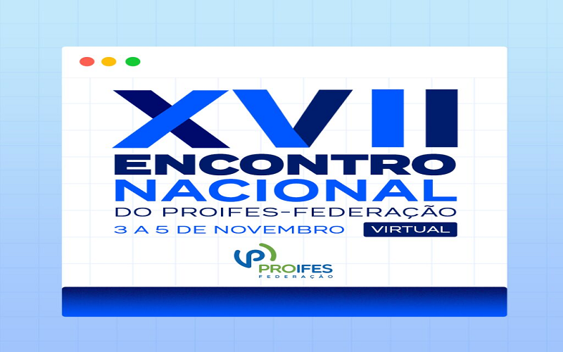 PROIFES-Federação realiza XVII Encontro Nacional de modo virtual de 3 a 5 de novembro