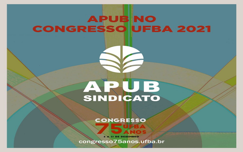 Apub participa do Congresso UFBA 2021 com oito mesas de debate