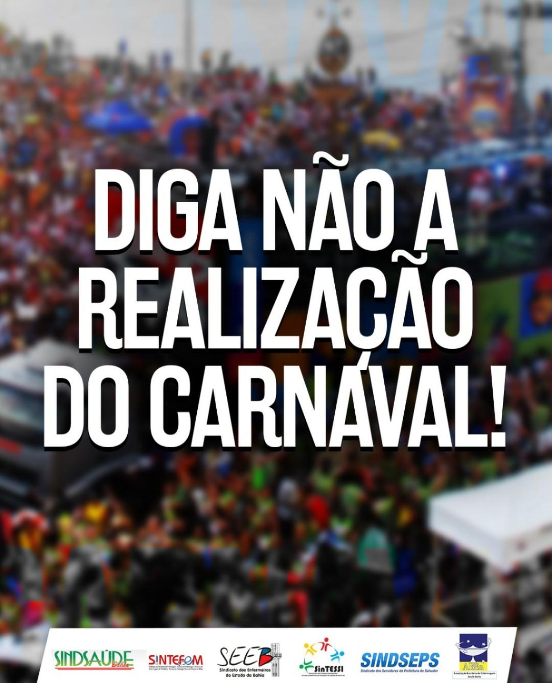 Diga não a realização do Carnaval!
