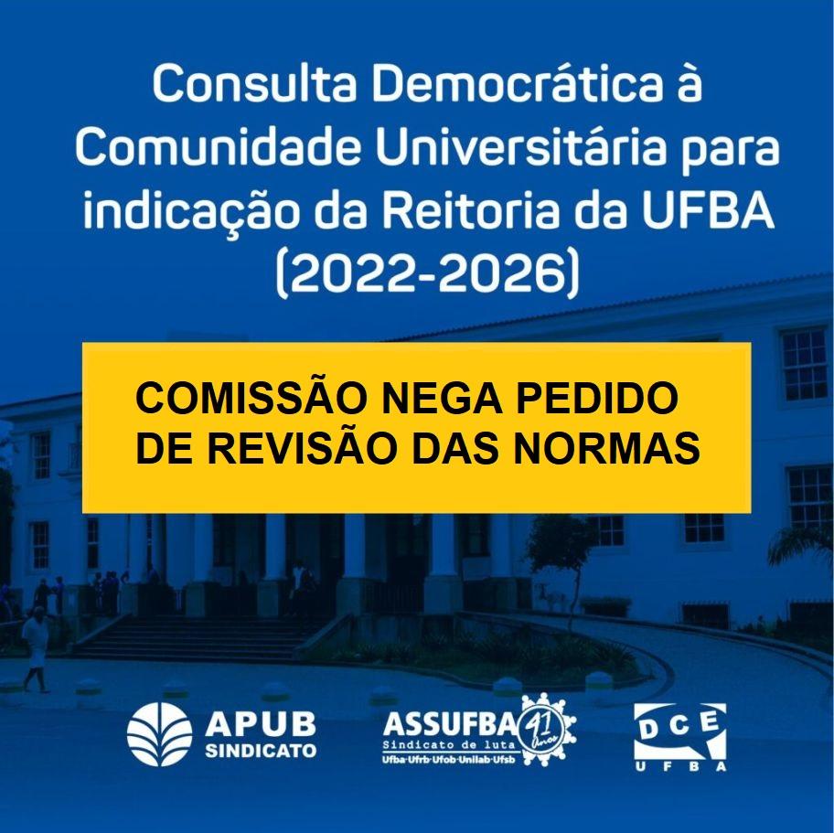 Comissão da Consulta à Comunidade Universitária para Reitoria UFBA nega pedido de revisão das normas