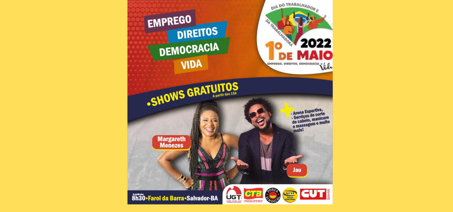 1° DE MAIO – A CLASSE TRABALHADORA ESTARÁ UNIDA NO FAROL DA BARRA