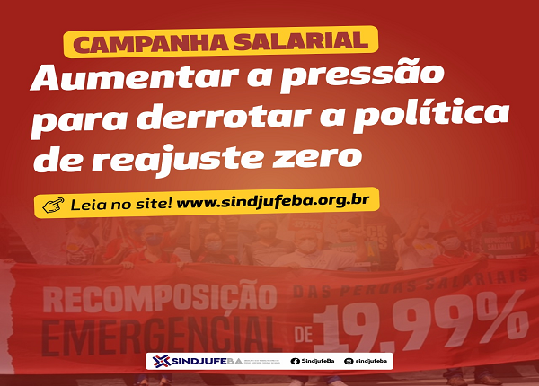 Aumentar a pressão para derrotar a política de reajuste zero