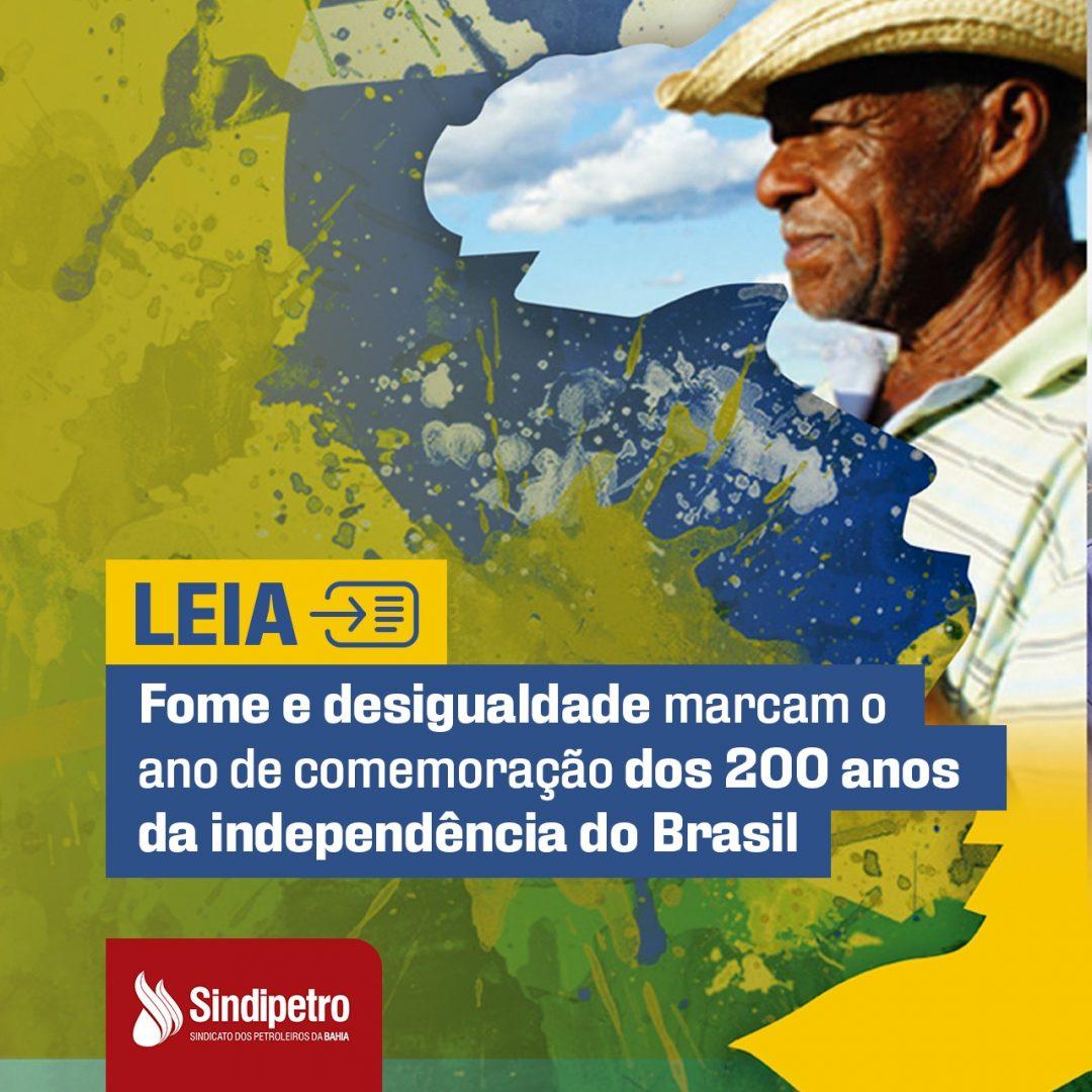 Fome e desigualdade marcam o ano de comemoração dos 200 anos da independência do Brasil