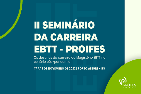 APUB participa do II Seminário da Carreira EBTT – PROIFES
