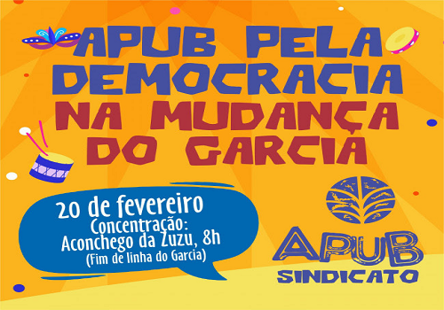 Carnaval: APUB na mudança do Garcia e informações sobre espaço universitário