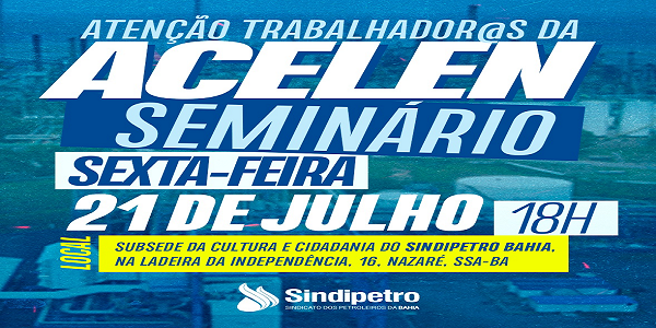 Sindicato convoca trabalhadores da Acelen para seminário preparatório para a campanha reivindicatória