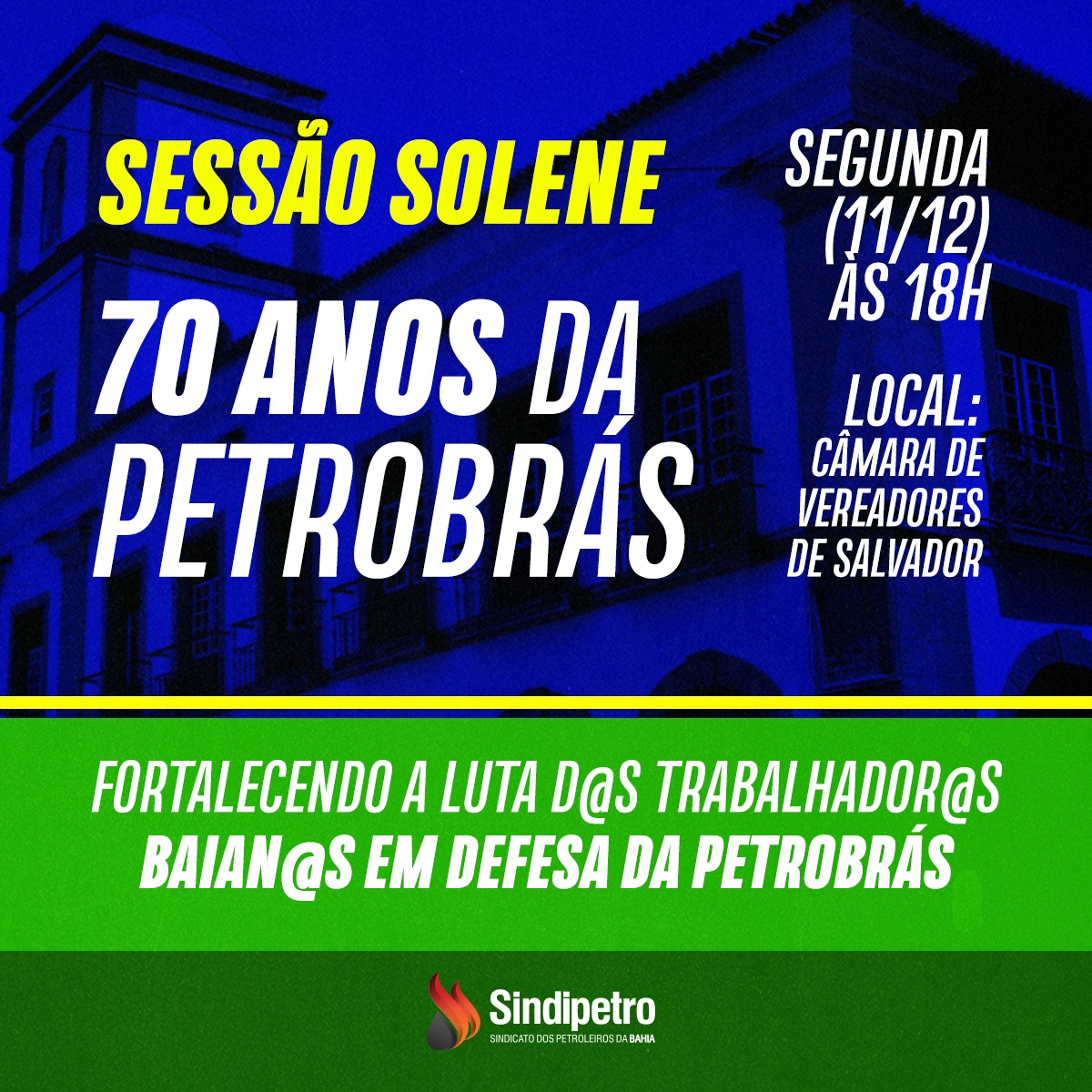 Sindipetro-Ba participa de sessão solene na Câmara de Vereadores de Salvador em comemoração aos 70 anos da Petrobras