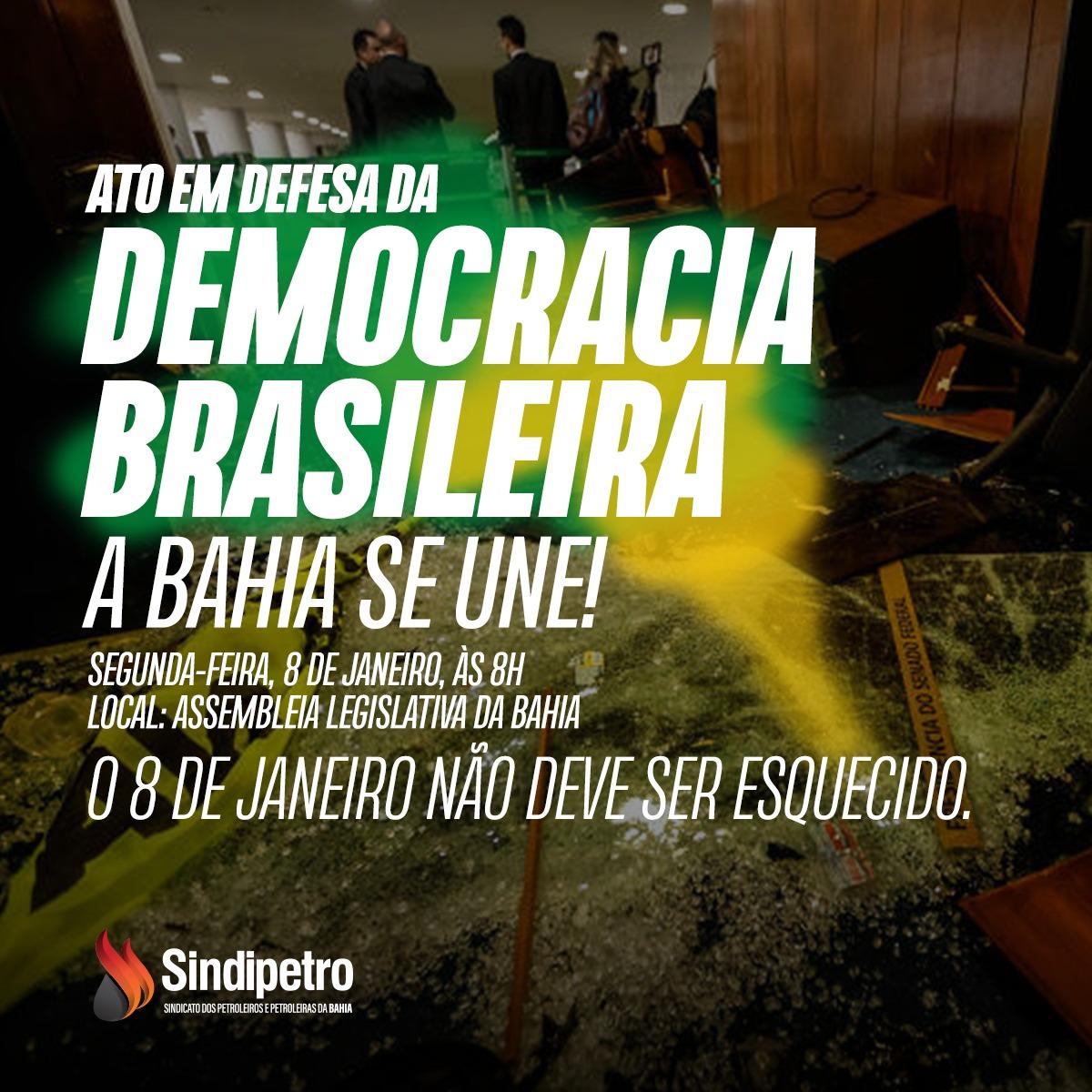 CUT, Sindipetro-BA, e movimentos sociais participam de ato em defesa da democracia, nesta segunda (8)