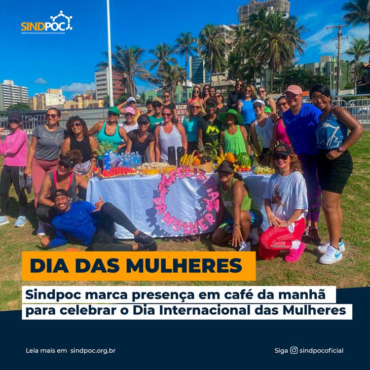 Sindpoc marca presença em café da manhã para celebrar o Dia Internacional das Mulheres