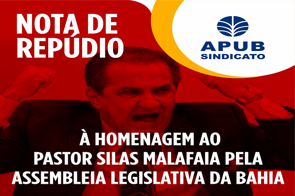 Nota de repúdio à homenagem ao Pastor Silas Malafaia pela Assembleia Legislativa da Bahia