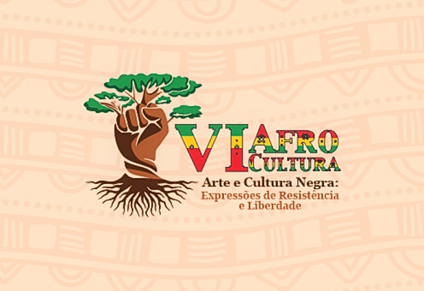 VI Afrocultura 2024: Arte e Cultura Negra – Expressões de Resistências e Liberdade