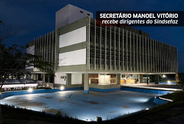 Secretário Manoel Vitório recebe dirigentes e trata CET e GDF