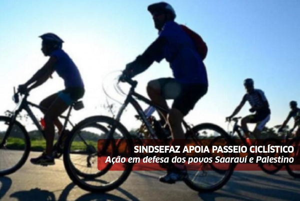 Sindsefaz apoia passeio ciclístico em defesa dos povos Saarauí e Palestino
