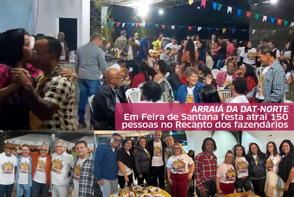 Em Feira de Santana, Arraiá da DAT Norte atrai 150 pessoas ao Recanto dos Fazendários