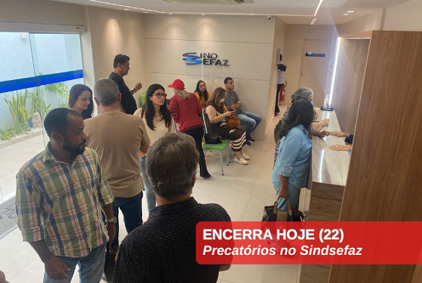 Atendimento do Sindsefaz para acordo dos precatórios encerra nesta terça