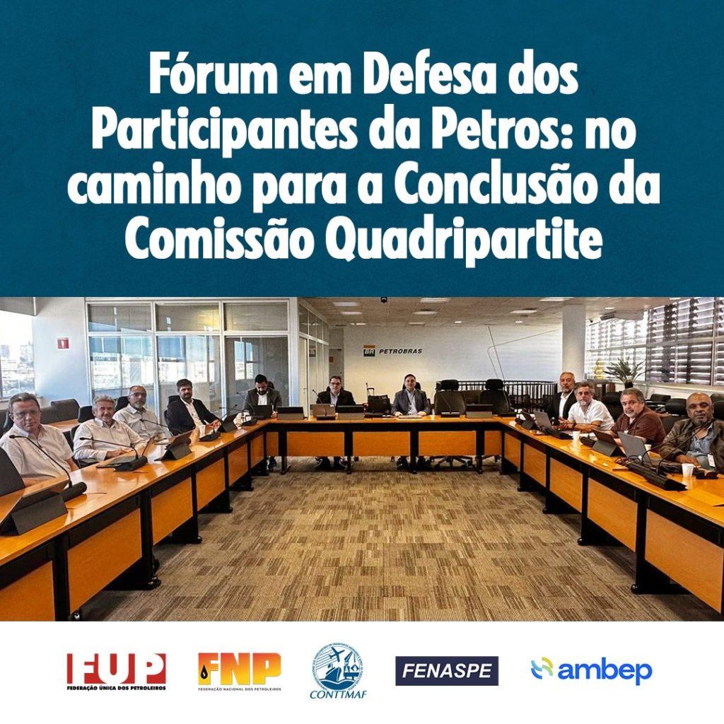 Fórum em Defesa dos Participantes da Petros: no caminho para a conclusão da Comissão Quadripartite
