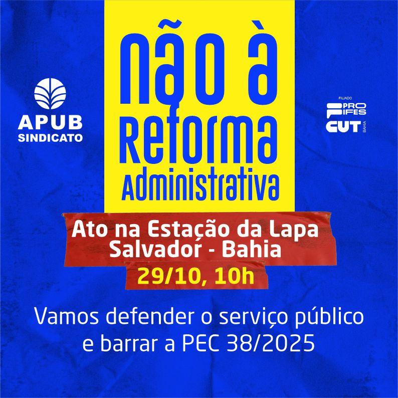 APUB convoca docentes para ato contra a Reforma Administrativa em Salvador