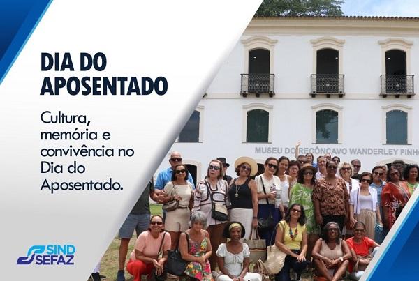 Passeio ao Museu Wanderley Pinho marca Dia do Aposentado com integração e valorização da memória