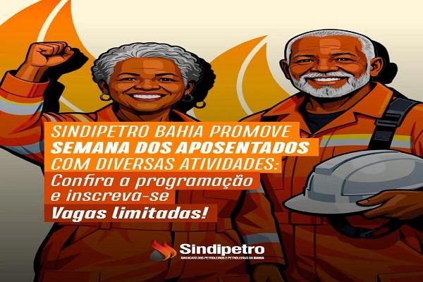 Sindipetro Bahia promove Semana dos Aposentados com diversas atividades