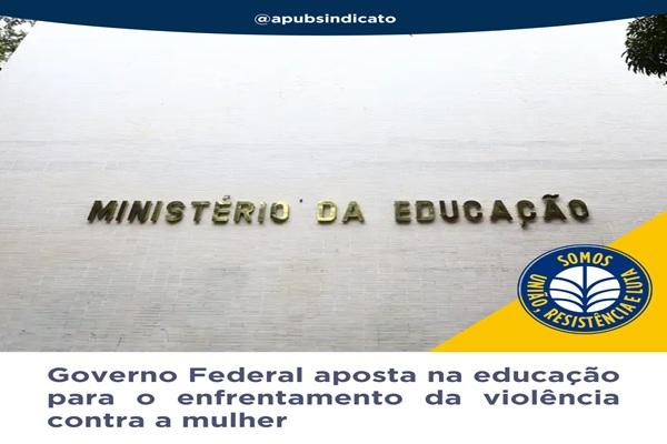 Governo Federal aposta na educação para o enfrentamento da violência contra a mulher