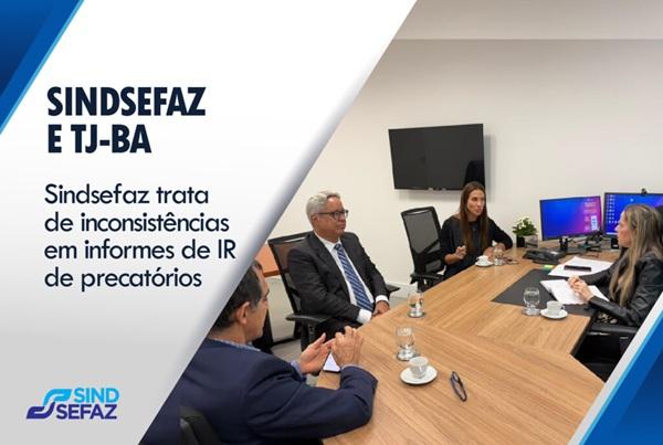 Sindsefaz trata de inconsistências em informes de IR de precatórios com Núcleo do TJ-BA