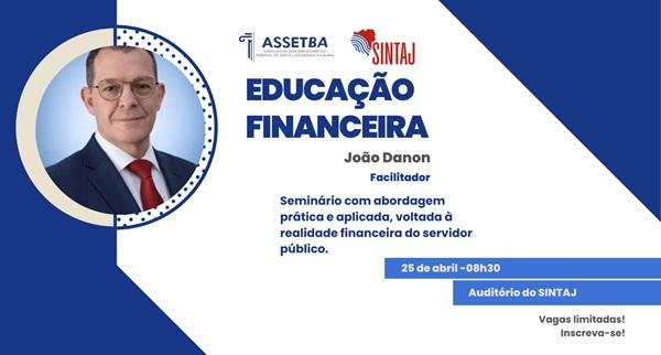 SINTAJ E ASSETBA ABREM INSCRIÇÃO PARA SEMINÁRIO DE EDUCAÇÃO FINANCEIRA