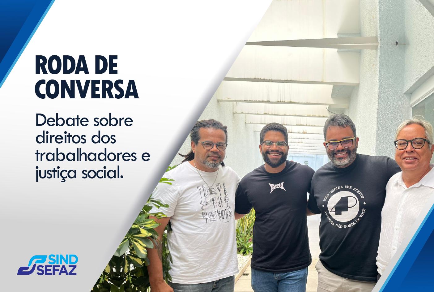 Jones Manoel e Kleber Rosa debatem direitos dos trabalhadores e justiça social em roda de conversa no Sindsefaz